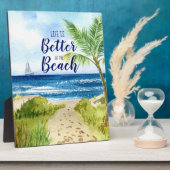 Plaque Photo La vie est meilleure à la plage Citation (Côté)