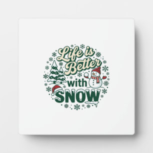Plaque Photo La vie est meilleure neige Noël Bonhomme de neige