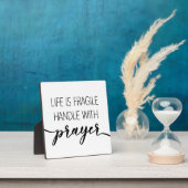 Plaque Photo La vie est une poignée fragile avec la prière (Insitu)