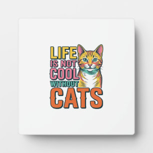 Plaque Photo La vie n'est pas cool sans chats T-shirt vintage p