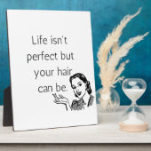 Plaque Photo La vie n'est pas parfaite, mais vos cheveux peuven (Côté)