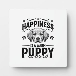 Plaque Photo Le bonheur est un chiot chaud design de t-shirt vi