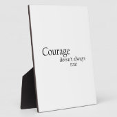 Plaque Photo le courage ne rugit pas toujours (Côté)