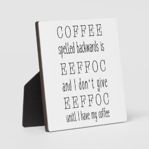 Plaque Photo L'épeautre de café à l'envers est eeffoc Panneau