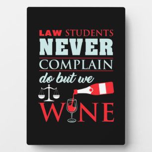 Plaque Photo Les étudiants en droit ne se plaignent jamais