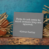 Plaque Photo Les faits ne cessent pas Citer Huxley (Côté)