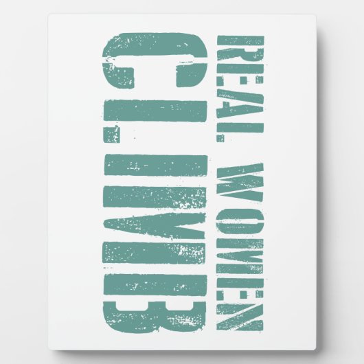 Plaque Photo Les vraies femmes grimpent (Devant)