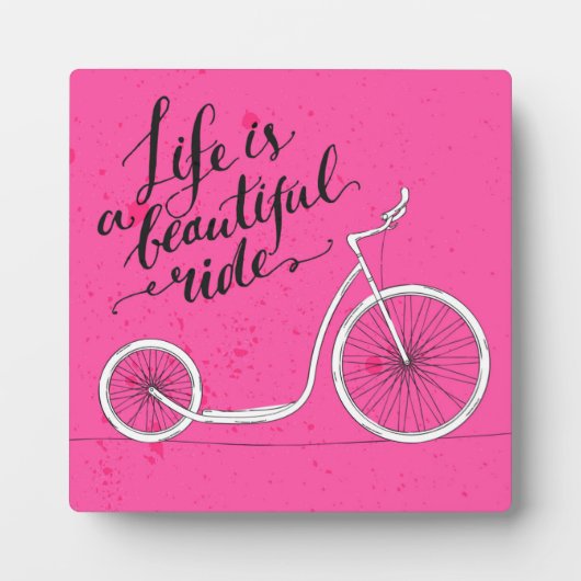 Plaque Photo Life Is A Beautiful Ride Pink (Devant)