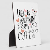 Plaque Photo Life is Better With a Cat quote slogan (Côté)