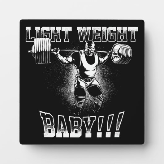 Plaque Photo Light Weight Baby ! Bodybuilding (Devant)