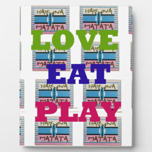 Plaque Photo Love Eat Play Hakuna Matata Art Print