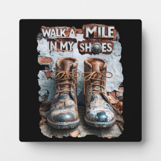 Plaque Photo Marcher à un kilomètre dans mes chaussures - Inspi