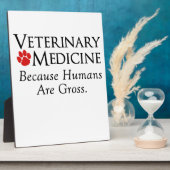 Plaque Photo Médecine vétérinaire. . . Parce Que Les Humains So (Côté)