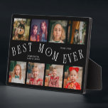 Plaque Photo Modern 8 Photo Collage Best Mom Ever Black<br><div class="desc">Modern and minimal mother's day photo keepsake plaque featuring 8 photos with a curvy typography text that says "best mom ever." The color is black.</div>