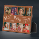Plaque Photo Modern 8 Photo Collage Best Mom Ever Terracotta<br><div class="desc">Modern and minimal mother's day photo keepsake plaque featuring 8 photos with a curvy typography text that says "best mom ever." The color is terracotta.</div>