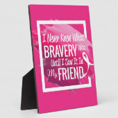 Plaque Photo Mots d'encouragement pour un ami courageux atteint (Côté)