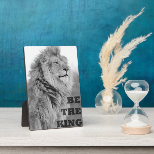 Plaque Photo Mots Motivationnels - Soyez Le Roi (Côté)