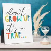 Plaque Photo Ne grandis pas c'est un piège Panneau pour chambre (Côté)
