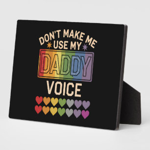 Plaque Photo Ne m'oblige pas à utiliser Daddy Voice Gay Rainbow