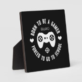 Plaque Photo Né Pour Être Un Joueur, Forcé D'Aller À L'École, J (Recto)