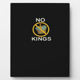 Plaque Photo No Kings  Funny Design