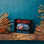 Plaque Photo Nous L'Avons Fait Équipe Ordures Trump Président 4 (Côté)