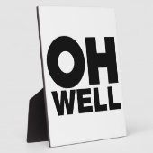 Plaque Photo Oh, du texte, des mots d'exaspération (Côté)