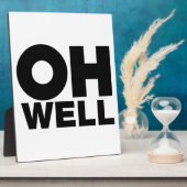 Plaque Photo Oh, du texte, des mots d'exaspération (Côté)