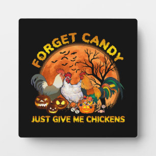 Plaque Photo Oubliez les bonbons, donnez-moi juste des poulets
