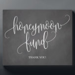 Plaque Photo Panneau Mariage du Chalkboard Honeymoon Fund<br><div class="desc">Ce panneau vintage à craie pour la lune de miel est parfait pour mettre près de votre boîte de fonds pour la lune de miel ou pot pour demander poliment de l'argent mariage!</div>