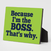Plaque Photo Parce que je suis le patron, c'est pourquoi. (Côté)