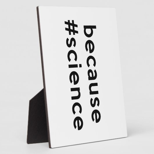 Plaque Photo Parce que la science (Côté)