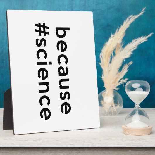 Plaque Photo Parce que la science (Côté)