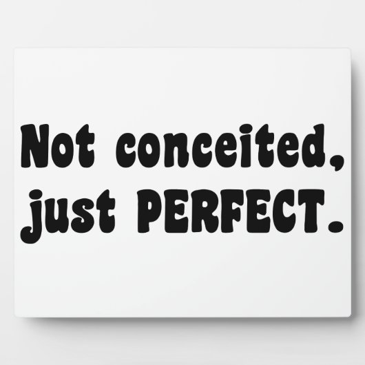 Plaque Photo Pas Concédé, Juste Parfait (Devant)