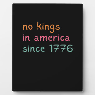 Plaque Photo Pas de rois en Amérique depuis 1776 Liberté Anti-C