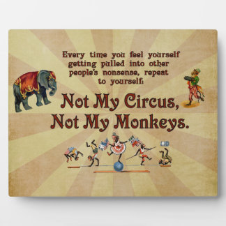 Plaque Photo Pas mes singes, pas mon cirque
