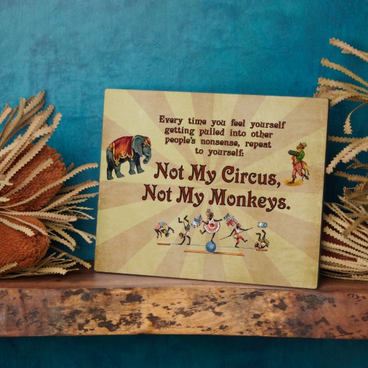 Plaque Photo Pas mes singes, pas mon cirque (Côté)