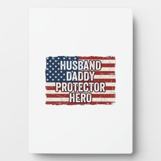 Plaque Photo Patriotic Husband Daddy Protector Hero Flag Shirt  (Devant)