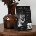 Plaque Photo Père de la mariée | Black Gold Message & Photo<br><div class="desc">Vraiment spécial et mémorable père du cadeau de la mariée de la plaque du jour du mariage de la fille. Offrez un beau cadeau personnalisé à votre père le jour de votre mariage qu'il chérira pour toujours. Ce magnifique cadeau personnalisé de jour de mariage comporte deux photos en noir et...</div>