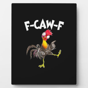 Plaque Photo Poulet drôle F-Caw-F FCAWF :