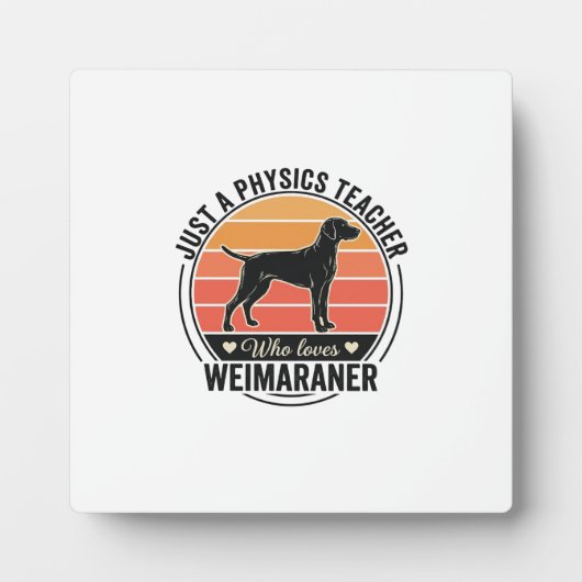 Plaque Photo Professeur de physique aime conception de chien We (Devant)