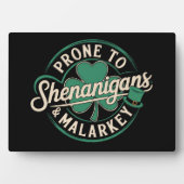 Plaque Photo Prone To Shenanigans & Malarkey St Patrick's Day (Devant)