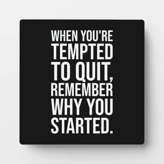 Plaque Photo Rappelez-vous pourquoi vous avez commencé - Réussi (Devant)