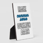 Plaque Photo Rendre commun le sens commun (Côté)