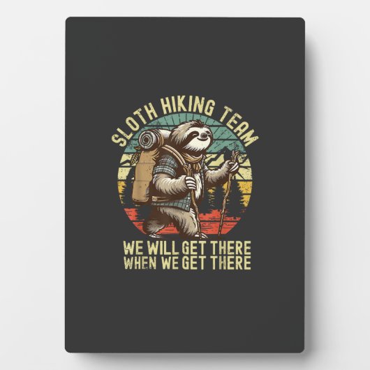 Plaque Photo Retro Sloth Hiking Team We'll get There When we ge (Devant)