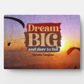 Plaque Photo Rêver Gros Et Oser Échouer (Devant)