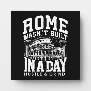 Plaque Photo Rome n'a pas été construite en une journée - Hustl