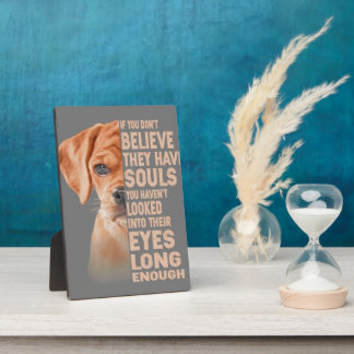 Plaque Photo Si vous ne croyez pas qu'ils ont des âmes Puggle a