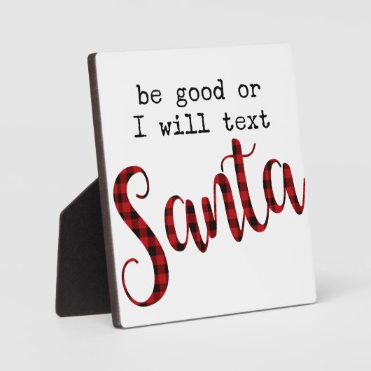 Plaque Photo Sois bon ou je vais envoyer un SMS Père Noël Funny (Recto)