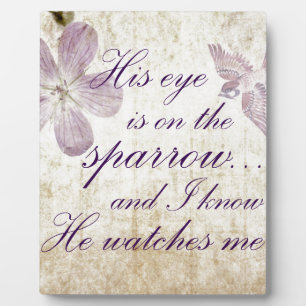 Plaque Photo Son Oeil est sur le Bruant...Bible Verse Art